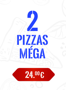 Offres à venir chercher 2 Pizzas Méga a 24€